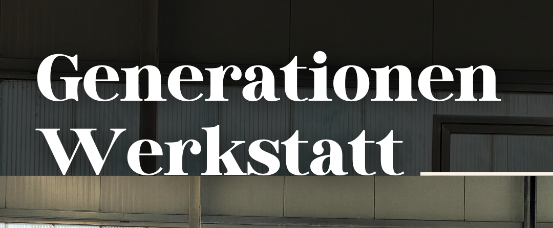 GenerationenWerkstatt